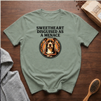 Sweetheart Disguised as a Menace T-Shirt