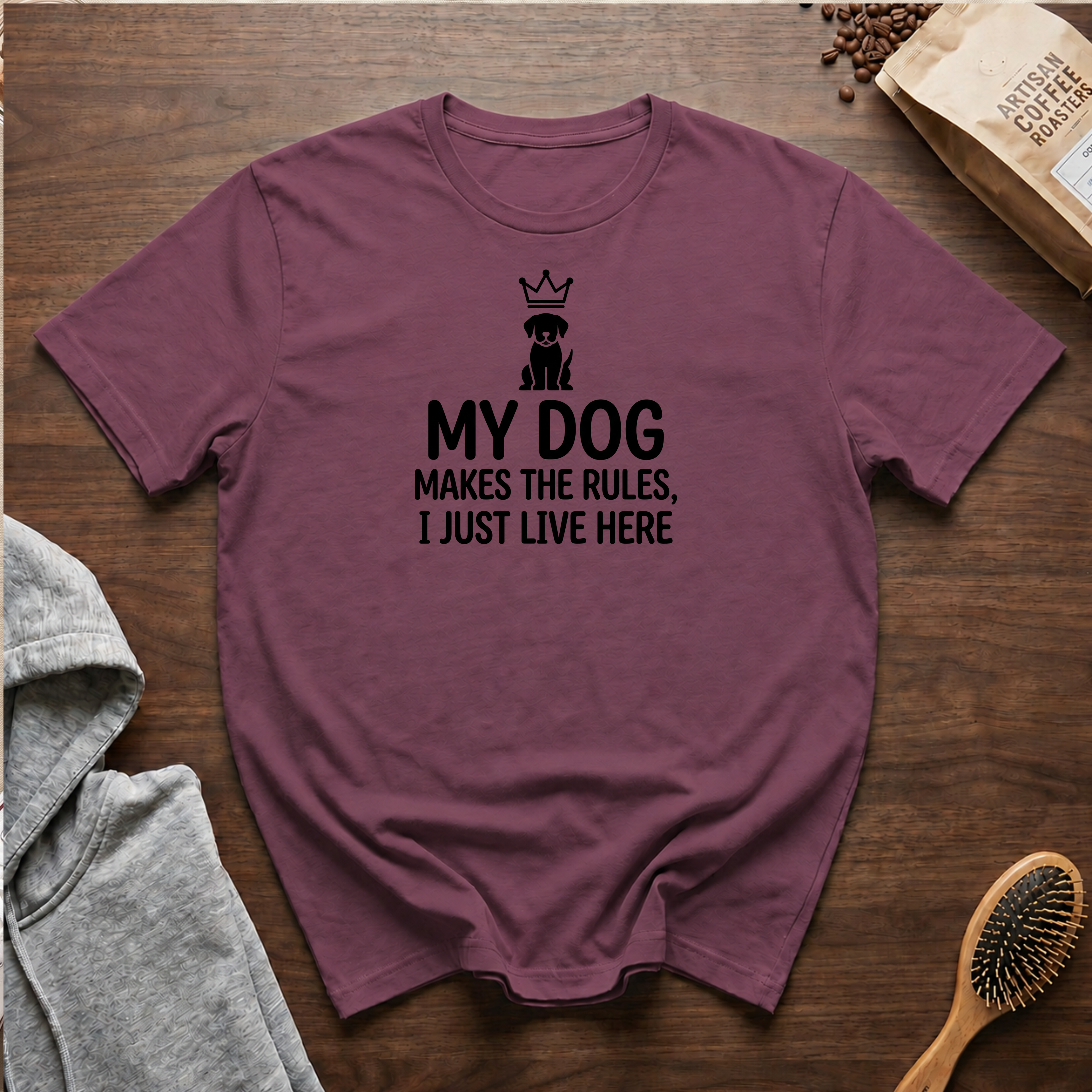 My Dog Makes the Rules I Just Live Here T-Shirt