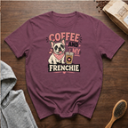Coffee and My Frenchie T-Shirt