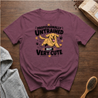 Professionally Untrained but Very Cute T-Shirt
