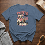 Coffee and My Frenchie T-Shirt