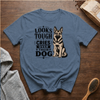 Looks Tough Cries Over Their Dog T-Shirt