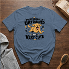 Professionally Untrained but Very Cute T-Shirt
