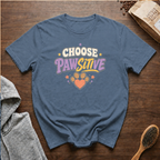 Choose Pawsitive T-Shirt