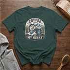 Coffee and My Husky T-Shirt