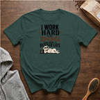 I Work Hard So My Dog Can Have a Better Life T-Shirt