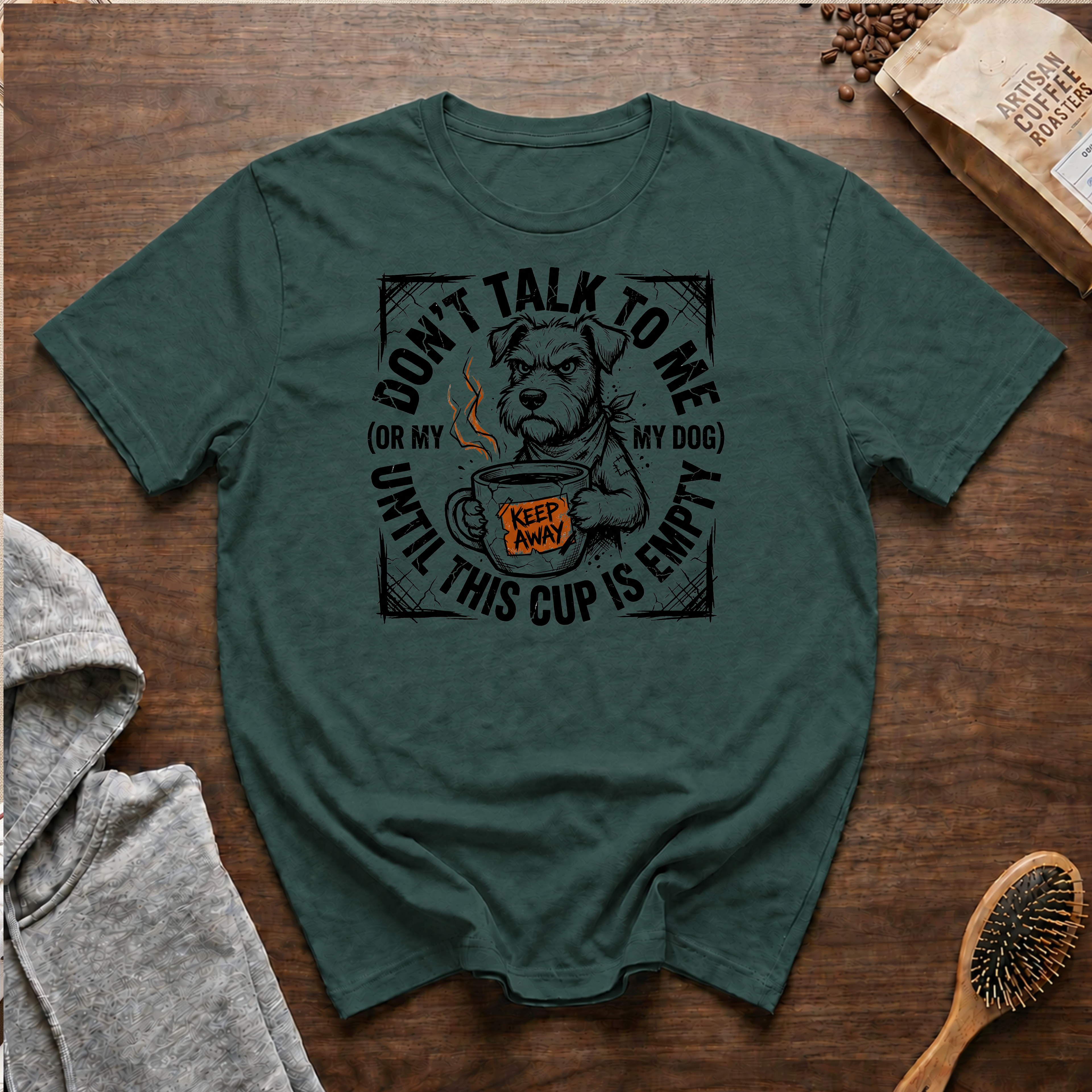 Don't Talk to Me Until This Cup is Empty T-Shirt