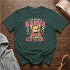 It's Called Karma and it's Pronounced Bless Your Heart T-Shirt