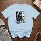 I Like Dogs More Than People T-Shirt