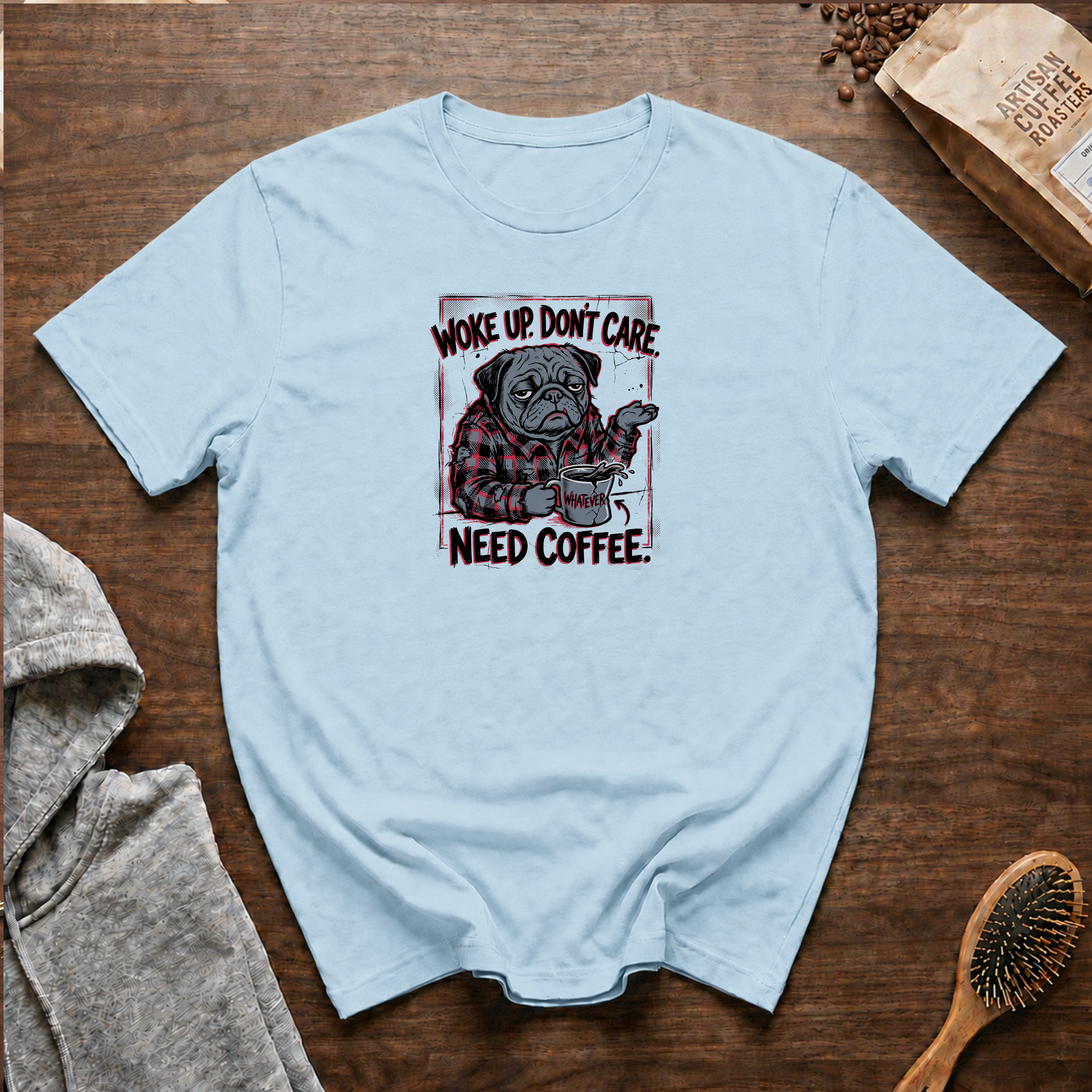 Woke Up Don't Care Need Coffee T-Shirt