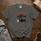 Coffee And My Weiner Dog T-Shirt — Pepper