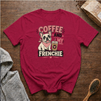 Coffee and My Frenchie T-Shirt