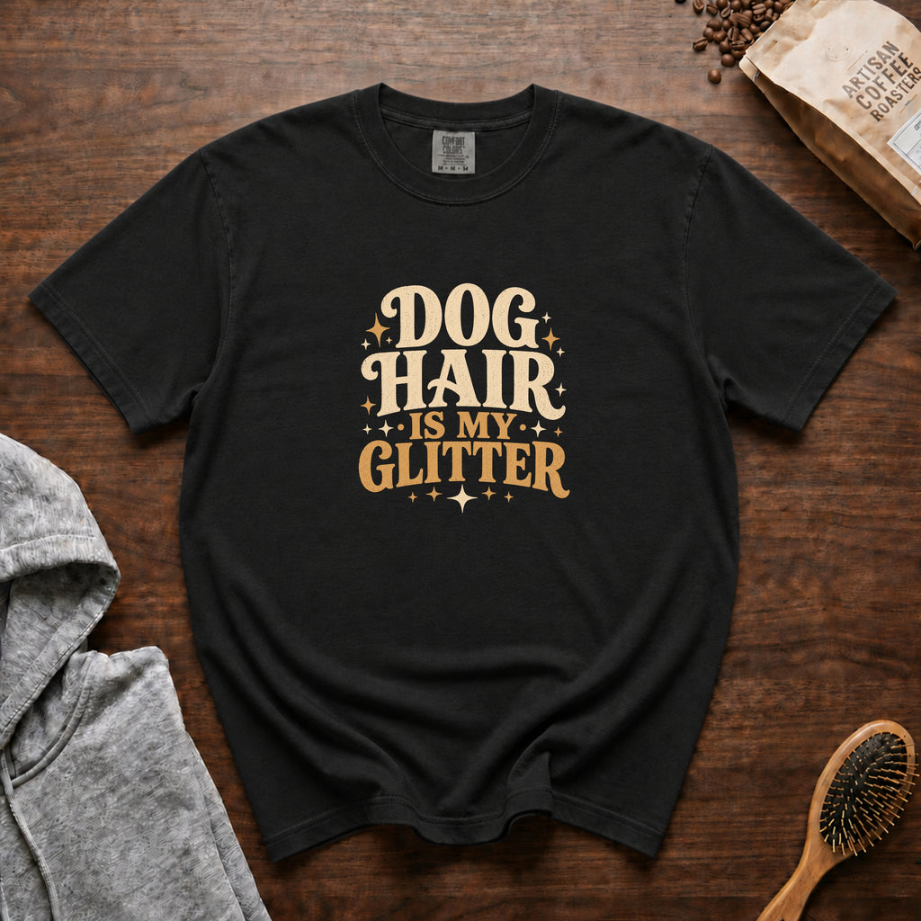 Dog Hair Is My Glitter T-Shirt — Black
