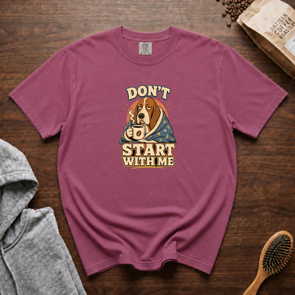 Don'T Start With Me T-Shirt — Berry