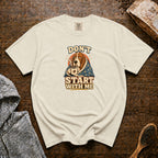 Don'T Start With Me T-Shirt — Ivory