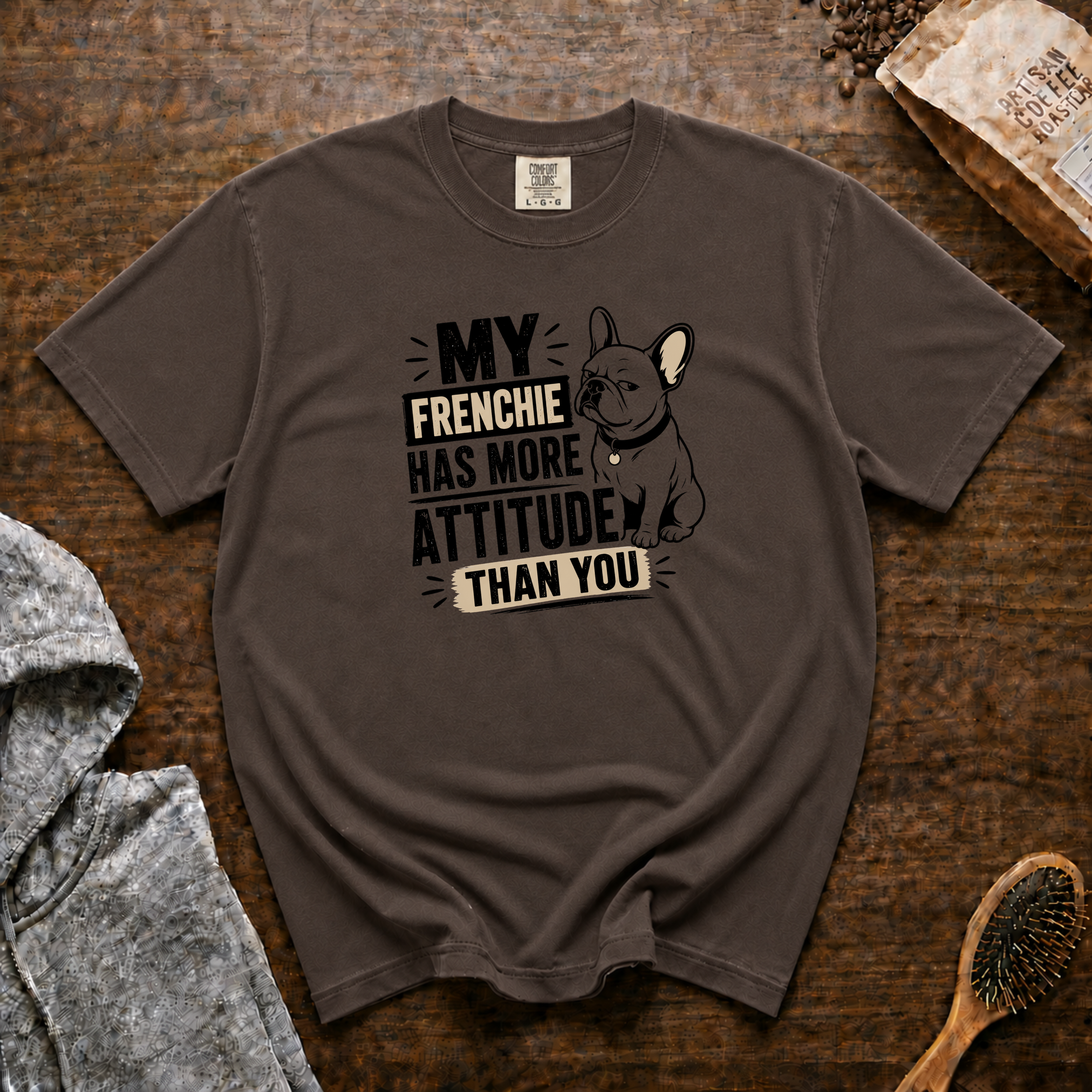 My Frenchie Has More Attitude Than You T-Shirt | Funny Frenchie Tee