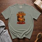 I'Ve Got Coffee And Attitude T-Shirt — Bay