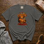 I'Ve Got Coffee And Attitude T-Shirt — Pepper