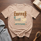 May Your Coffee Be Stronger Than Your Daughter's Attitude T-Shirt