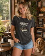 Dog Eared Morning T-Shirt | Cozy Coffee & Dog Lover Tee
