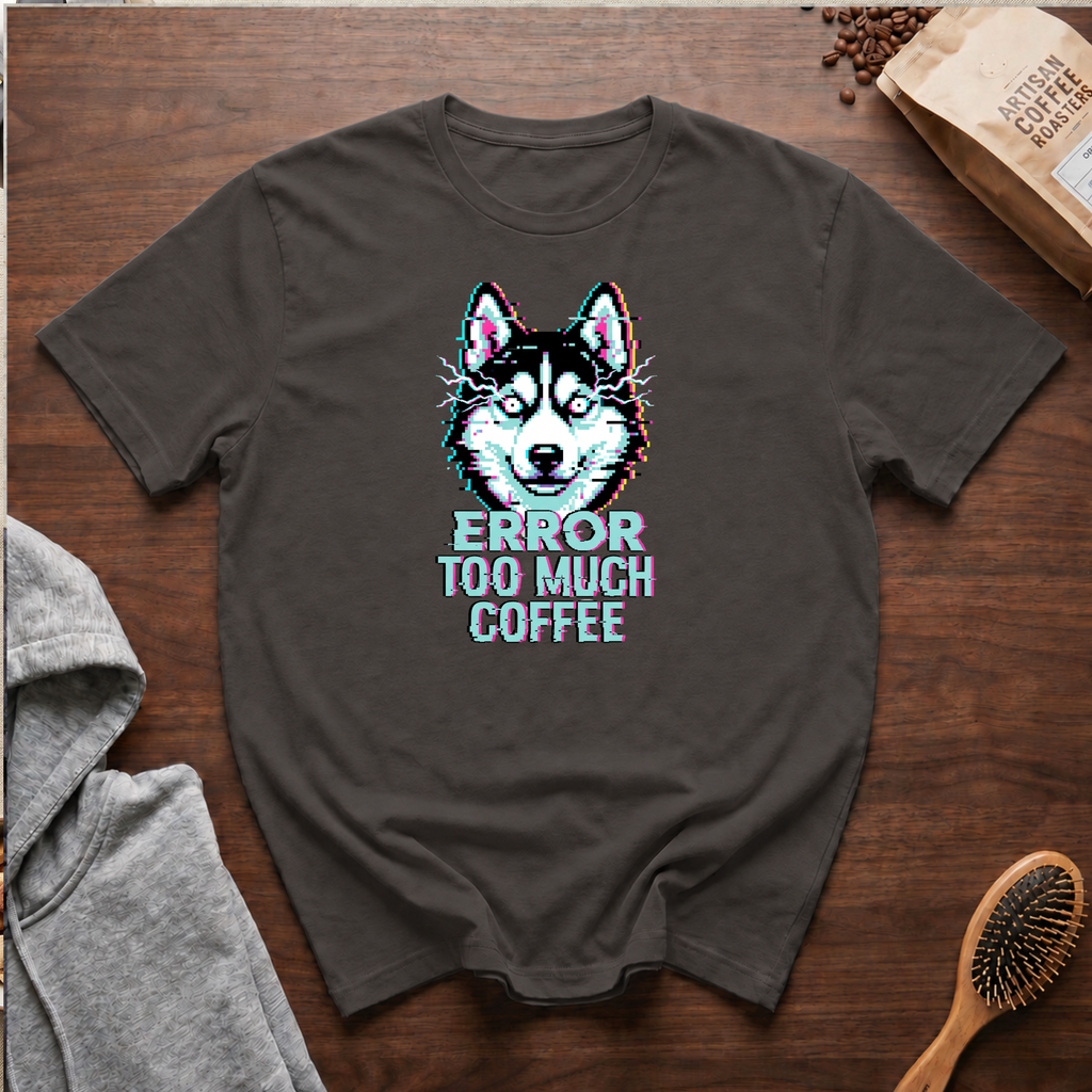 Error Too Much Coffee T-Shirt