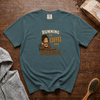 Running On Coffee And Drama T-Shirt — Blue Spruce