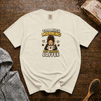 Too Much Morning Not Enough Coffee T-Shirt — Ivory