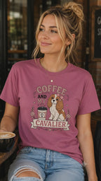 Coffee And My Cavalier T-Shirt | Cavalier Spaniel Coffee Tee
